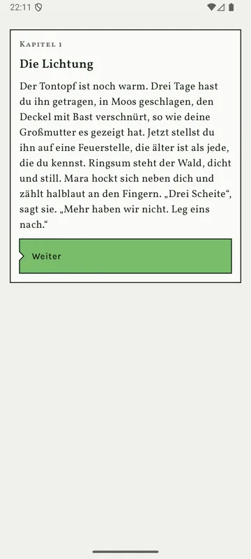 Karte „Kapitel 1 – Die Lichtung“ mit dem Anfang der Geschichte: „Der Tontopf ist noch warm …“, darunter der Knopf „Weiter“.