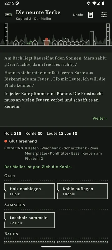 Dieselbe Siedlung in dunkler Darstellung bei Nacht, mit der Meldung „Der Meiler ist gar. Zieh die Kohle.“